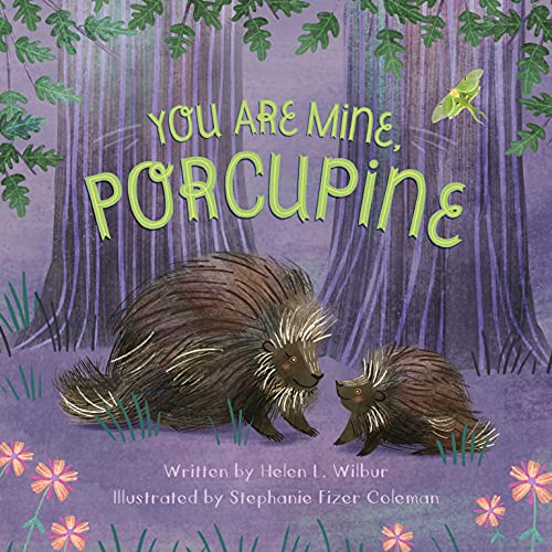 Beispielbild fr You Are Mine, Porcupine zum Verkauf von Better World Books