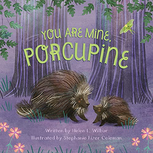Imagen de archivo de You Are Mine, Porcupine a la venta por New Legacy Books
