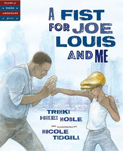 Imagen de archivo de A Fist for Joe Louis and Me (Tales of Young Americans) a la venta por HPB-Diamond