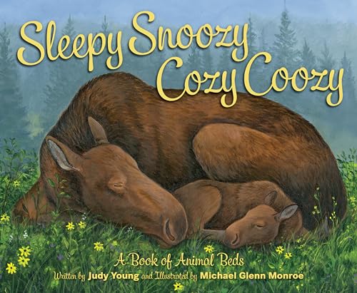 Beispielbild fr Sleepy Snoozy Cozy Coozy: A Book of Animal Beds zum Verkauf von BooksRun