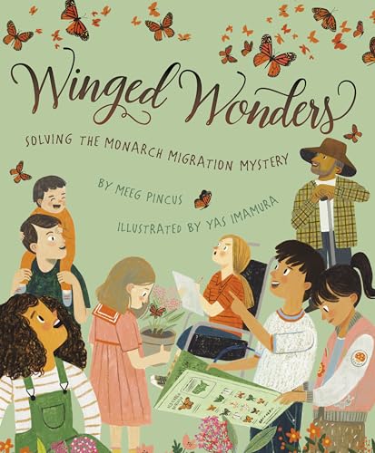 Imagen de archivo de Winged Wonders: Solving the Monarch Migration Mystery a la venta por BooksRun