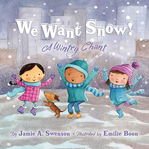 Beispielbild fr We Want Snow: A Wintry Chant zum Verkauf von SecondSale