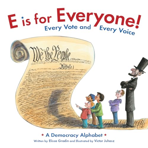 Stock image for E Is for Everyone! Every Vote and Every Voice: A Democracy Alphabet for sale by ThriftBooks-Dallas