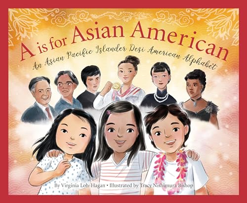 Stock image for A is for Asian American: An Asian Pacific Islander Desi American Alphabet for sale by ThriftBooks-Atlanta