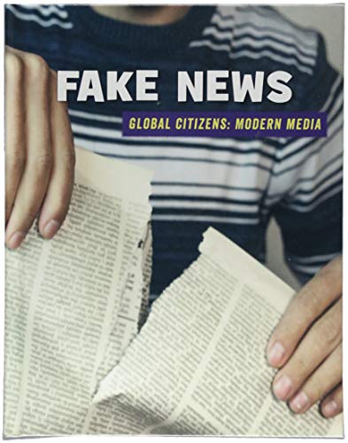 9781534129306: Fake News (21st Century Skills Library: Global Citizens: Modern Media)
