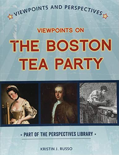 Beispielbild fr Viewpoints on the Boston Tea Party (Perspectives Library: Viewpoints and Perspectives) zum Verkauf von MusicMagpie