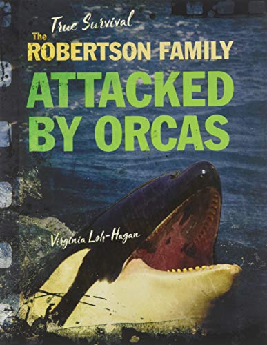 Beispielbild fr The Robertson Family : Attacked by Orcas zum Verkauf von Better World Books