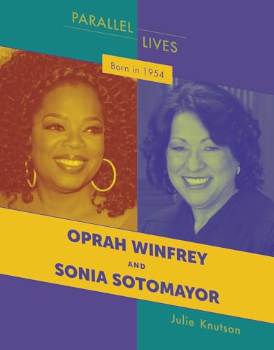 Beispielbild fr Born in 1954: Oprah Winfrey and Sonia Sotomayor (Parallel Lives) zum Verkauf von Buchpark