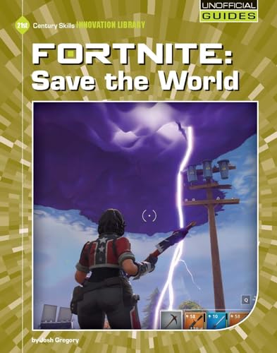 Stock image for Fortnite: Save the World (21st Century Skills Innovation Library: Unofficial Guides Junior) for sale by Lakeside Books