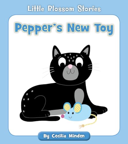 Imagen de archivo de Pepper's New Toy (Little Blossom Stories) a la venta por Save With Sam