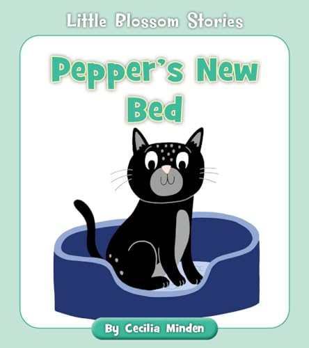 Imagen de archivo de Pepper's New Bed (Little Blossom Stories) a la venta por Lakeside Books