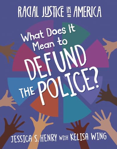 Beispielbild fr What Does It Mean to Defund the Police? (21st Century Skills Library: Racial Justice in America) zum Verkauf von BooksRun