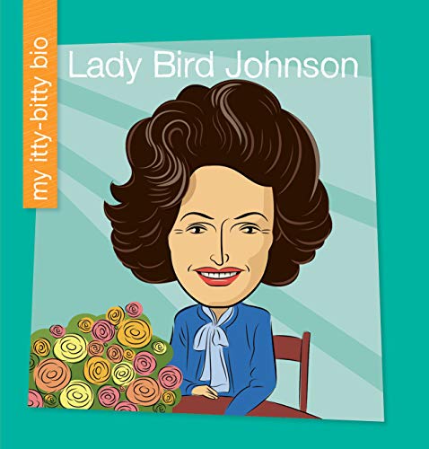 Stock image for Lady Bird Johnson (My Early Library: My Itty-Bitty Bio)