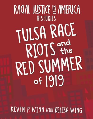 9781534188846: Tulsa Race Riots and the Red Summer of 1919 (Racial Justice in America: Histories)