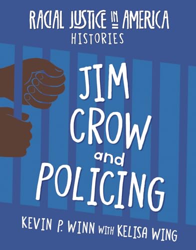 9781534188877: Jim Crow and Policing (Racial Justice in America: Histories)