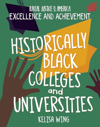 9781534199293: Historically Black Colleges and Universities (Racial Justice in America: Excellence and Achievement)