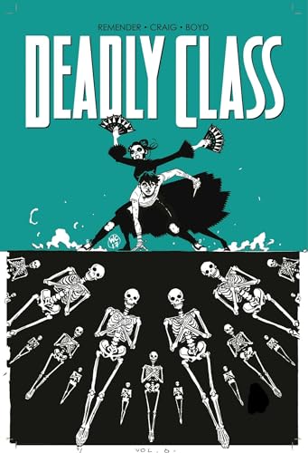 Stock image for Deadly Class. Volume 6 This Is Not the End for sale by Blackwell's