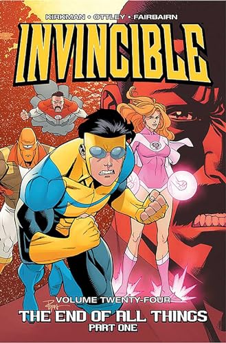 9781534303225: Invincible Volume 24: The End of All Things, Part 1 (Invincible, 24)
