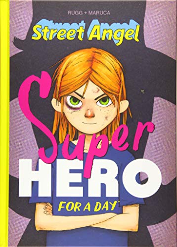 Beispielbild fr Street Angel: Superhero For A Day zum Verkauf von Better World Books