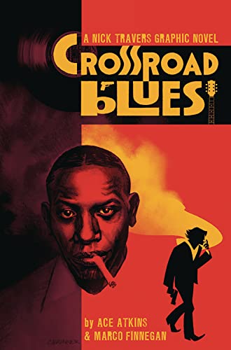 Stock image for Crossroad Blues: A Nick Travers Graphic Novel for sale by Daedalus Books