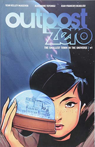 9781534306929: Outpost Zero Volume 1: The Smallest Town in the Universe (Outpost Zero, 1)