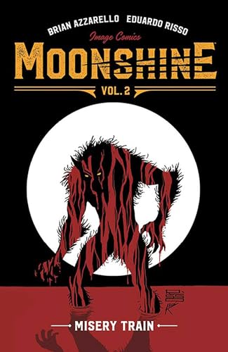 Stock image for Moonshine Volume 2: Misery Train for sale by SecondSale