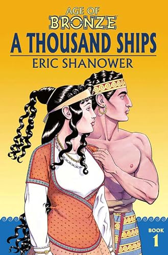 Stock image for Age of Bronze Volume 1: A Thousand Ships (New Edition) for sale by Goodwill Southern California