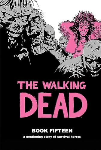 9781534308503: The Walking Dead Book 15 (WALKING DEAD HC)