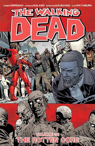 Stock image for The Walking Dead Volume 31: The Rotten Core for sale by Ergodebooks