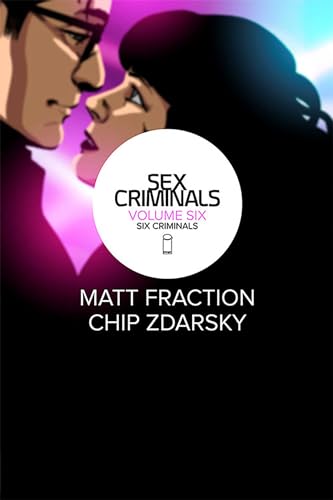 Stock image for Sex Criminals Volume 6: Six Criminals (Sex Criminals, 6) for sale by Ergodebooks