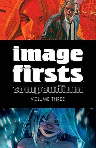 9781534315426: Image Firsts Compendium Volume 3 (Image Firsts Compendium, 3)