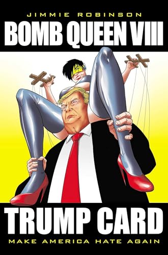 Beispielbild fr Bomb Queen, Volume 8: Ultimate Bomb: Trump Card (Bomb Queen, 8) zum Verkauf von Wonder Book