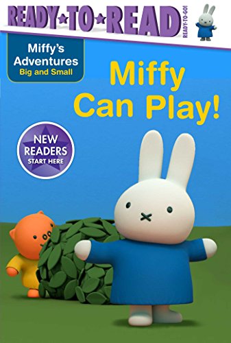 Imagen de archivo de Miffy Can Play! (Miffy's Adventures Big and Small) a la venta por Big River Books