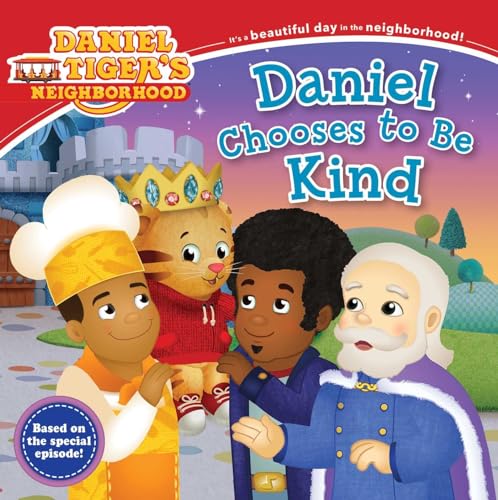 Stock image for Daniel Chooses to Be Kind (Daniel Tiger's Neighborhood) for sale by Lakeside Books