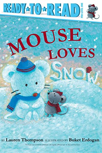 Beispielbild fr Mouse Loves Snow: Ready-to-Read Pre-Level 1 zum Verkauf von More Than Words