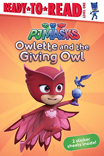 9781534403758: Owlette and the Giving Owl: Ready-to-Read Level 1 (PJ Masks)