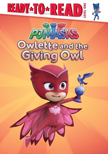 Stock image for Owlette and the Giving Owl: Ready-to-Read Level 1 (PJ Masks) for sale by BooksRun