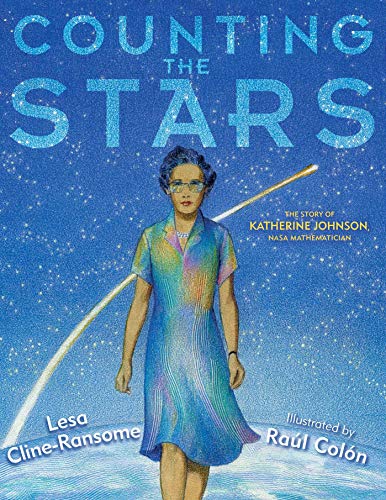 Stock image for Counting the Stars: The Story of Katherine Johnson, NASA Mathematician for sale by ThriftBooks-Atlanta