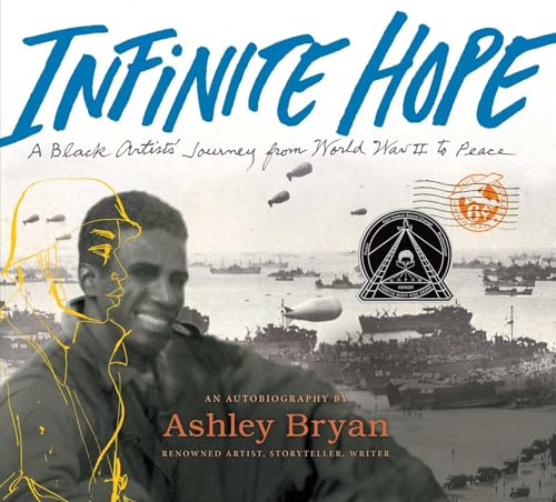 Stock image for Infinite Hope: A Black Artist's Journey from World War II to Peace for sale by SecondSale