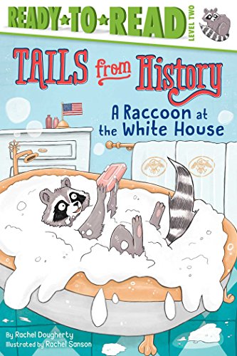 Beispielbild fr A Raccoon at the White House: Ready-to-Read Level 2 (Tails from History) zum Verkauf von SecondSale