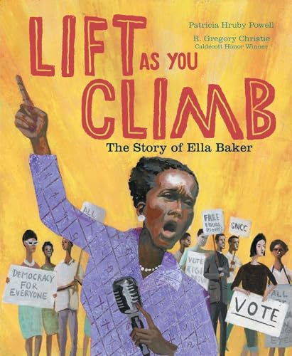 Beispielbild fr Lift As You Climb : The Story of Ella Baker zum Verkauf von Better World Books