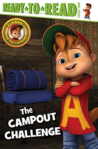 Stock image for The Campout Challenge: Ready-to-Read Level 2 (Alvinnn!!! and the Chipmunks) for sale by Byrd Books