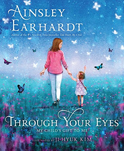Stock image for Through Your Eyes: My Child's Gift to Me for sale by SecondSale