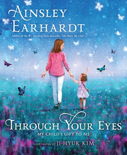 Stock image for Through Your Eyes: My Child's Gift to Me for sale by Gulf Coast Books