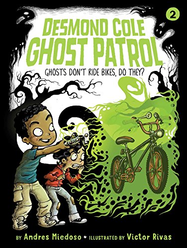 Imagen de archivo de Ghosts Don't Ride Bikes, Do They? (2) (Desmond Cole Ghost Patrol) a la venta por Your Online Bookstore