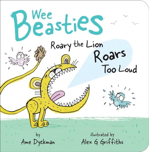 Stock image for Roary the Lion Roars Too Loud (Wee Beasties) for sale by Wonder Book