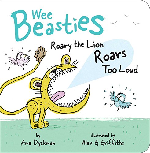 Stock image for Roary the Lion Roars Too Loud (Wee Beasties) for sale by Wonder Book