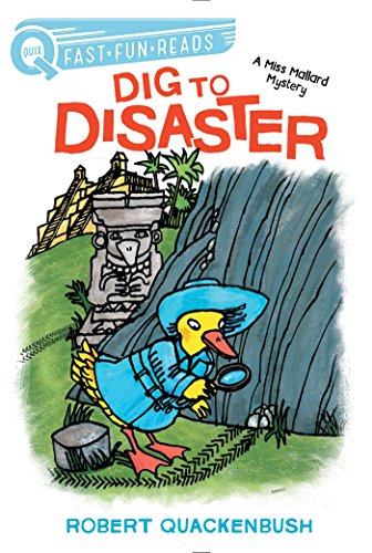 9781534413122: Dig to Disaster: A Miss Mallard Mystery: A Quix Book (Miss Mallard Mysteries: Quix Fast Fun Reads)