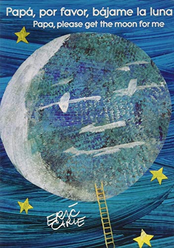 Stock image for Papá, Por Favor, Bájame La Luna (Papa, Please Get the Moon for Me) (Spanish-English Bilingual Edition) for sale by ThriftBooks-Atlanta