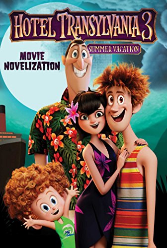 Stock image for Hotel Transylvania 3 Movie Novelization (Hotel Transylvania 3: Summer Vacation) for sale by Your Online Bookstore